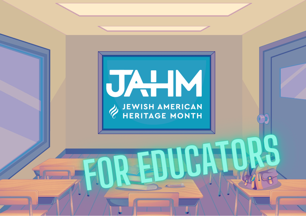 For Educators - Jewish American Heritage Month